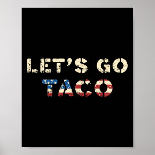 Taco Trump hält immer die lustige T.a.c.o aus Poster