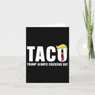 Taco Trump hält immer die lustigen Sarcastic-Ließe Karte