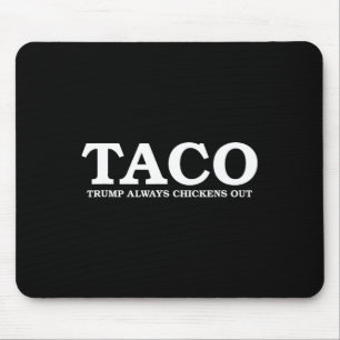 Taco Trump hält immer die Zollgespräche aus Mousepad