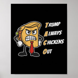 Taco Trump hält immer ein lustiges Huhn Trump aus Poster