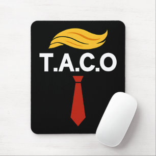 Taco Trump hält immer Hühner aus Mousepad
