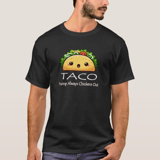 Taco Trump hält immer Hühner aus T-Shirt (Vorderseite)