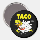 TACO Trump: Hühner immer draußen Magnet (Vorderseite/Rückseite)