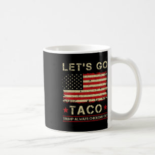 Taco Trump hühnt sich immer aus der Sonne, lass un Kaffeetasse
