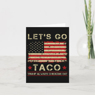 Taco Trump hühnt sich immer aus der Sonne, lass un Karte