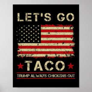 Taco Trump hühnt sich immer aus der Sonne, lass un Poster