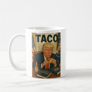 TACO Trump Kaffee-Tasse. Kaffeetasse