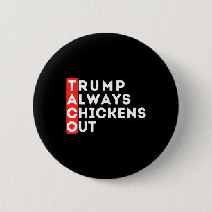 Taco - Trump kneift immer - Anti-trump Button