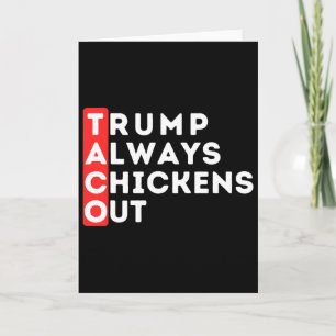 Taco - Trump kneift immer - Anti-trump  Karte