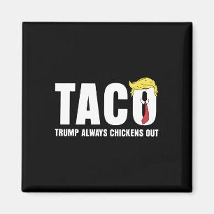 Taco Trump kneift immer aus Lustig Sarkastisch Las Magnet