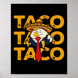 Taco Trump kneift immer aus Lustiger Hahn Trump Poster