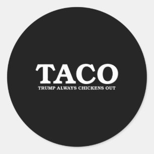 Taco Trump kneift immer bei Tarifgesprächen Runder Aufkleber