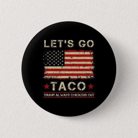 Taco Trump kneift immer Funny Let's Go Taco Button (Vorderseite)