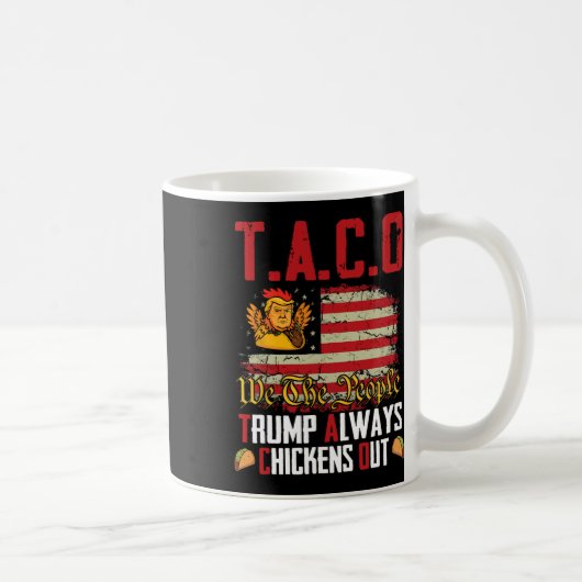 Taco Trump kneift immer Funny Lets Go Taco Kaffeetasse (Rechts)