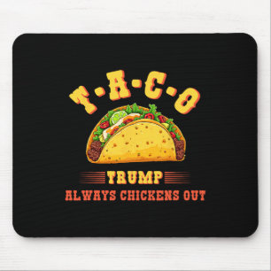 Taco Trump kneift immer Funny Politische T.a Mousepad