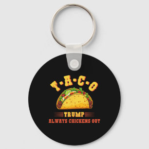 Taco Trump kneift immer Funny Politische T.a Schlüsselanhänger