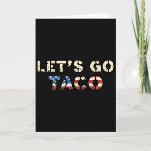 Taco Trump kneift immer Funny T.a.c.o Let's Karte