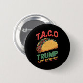 Taco Trump kneift immer Funny Taco Button (Vorne & Hinten)