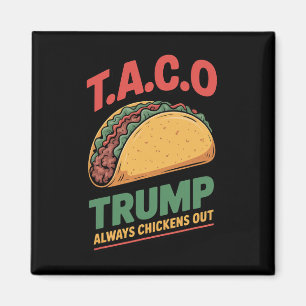 Taco Trump kneift immer Funny Taco  Magnet