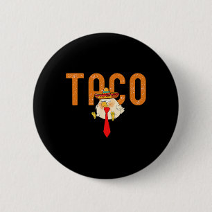 Taco Trump kneift immer Funny Trendy Hähnchen Button