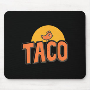 Taco - Trump kneift immer Funny Trump Chick Mousepad