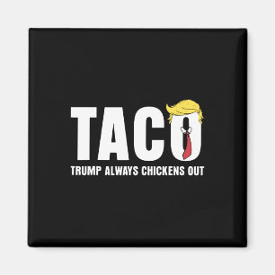 Taco Trump kneift immer Let's Go Taco Tarif Magnet