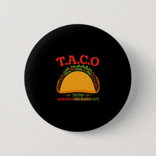 Taco Trump kneift immer lustig  Button