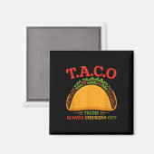 Taco Trump kneift immer lustig Magnet (Vorderseite/Rückseite)