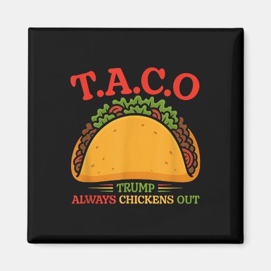 Taco Trump kneift immer lustig Magnet (Vorne)