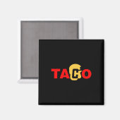 Taco Trump kneift immer Magnet (Vorderseite/Rückseite)