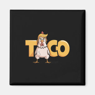 Taco Trump kneift immer Politische Humor Tar Magnet