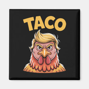 Taco Trump kneift immer Politische Humor Tar Magnet