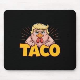 Taco Trump kneift immer Politische Humor Tar Mousepad