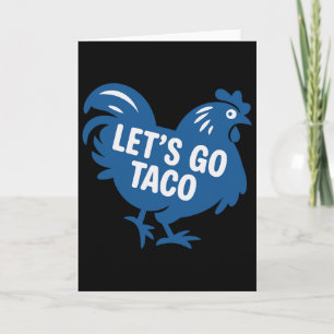 Taco Trump Lass uns Taco Lustig 2025 gehen Karte
