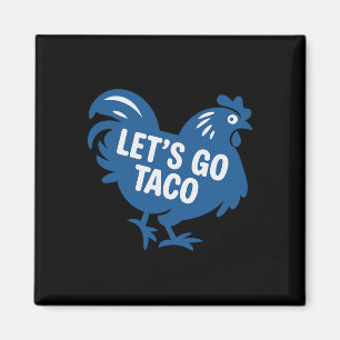 Taco Trump Lass uns Taco Lustig 2025 gehen Magnet