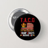 Taco Trump Lasse immer versteckt Button (Vorne & Hinten)