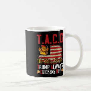 Taco Trump Lasse immer versteckt Kaffeetasse