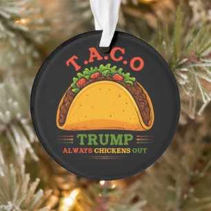 Taco Trump macht immer Spaß Ornament