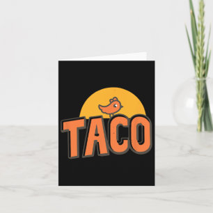 Taco - Trump steckt immer hinter Trumps lustigen T Karte
