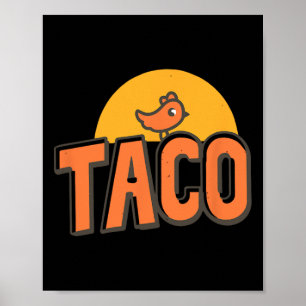 Taco - Trump steckt immer hinter Trumps lustigen T Poster