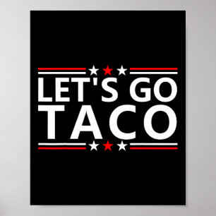 Taco Trump Tee Trump kneift immer Shirt Lass Poster