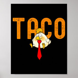 Taco Trump - Trump kneift immer aus Lustiger Trump Poster