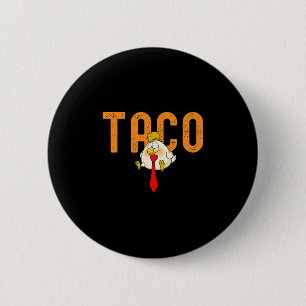 Taco Trump - Trump kneift immer Funny Trump Button