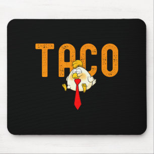 Taco Trump - Trump kneift immer Funny Trump Mousepad
