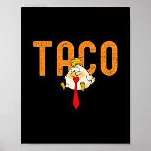Taco Trump - Trump kneift immer Funny Trump Poster