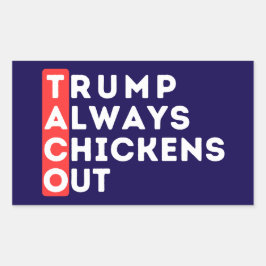 TACO - Trump vertreibt immer Hühner Rechteckiger Aufkleber