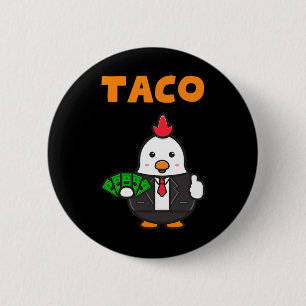Taco Trump vertreibt immer lustige, trendige Chick Button