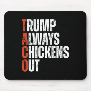 Taco Trump vertreibt immer Sprichwort-Funny-Tarif Mousepad