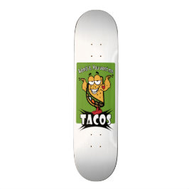 Taco-Typ Skateboard