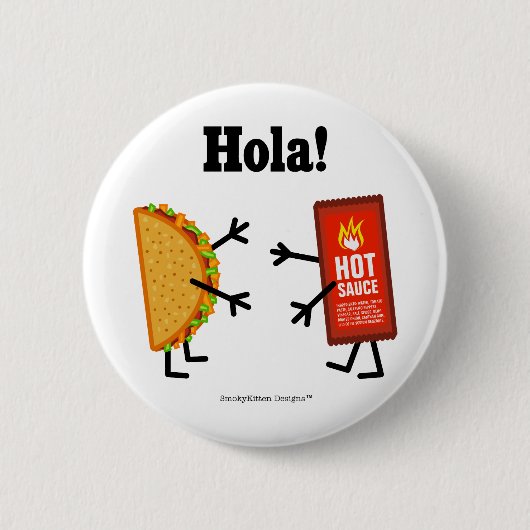 Taco u. scharfe Soße - Hola! (Hallo! auf spanisch) Button (Vorderseite)